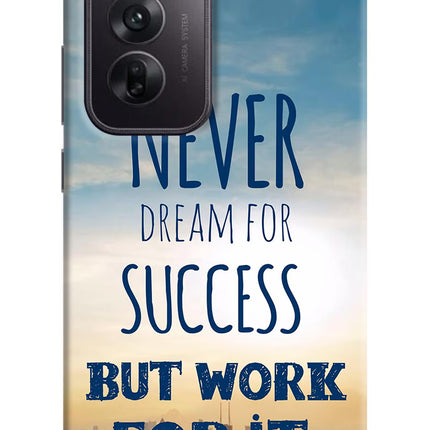 Never Dream For Success But Work For It Oppo Reno12 5G Hard Case Back Cover by Casekaro