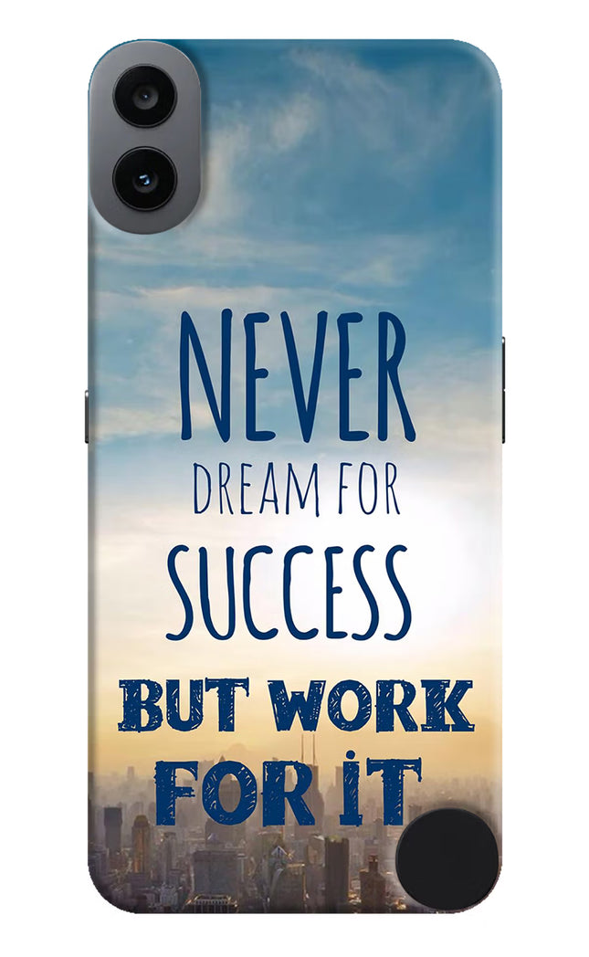 Never Dream For Success But Work For It CMF by Nothing Phone 1 Hard Case Back Cover by Casekaro