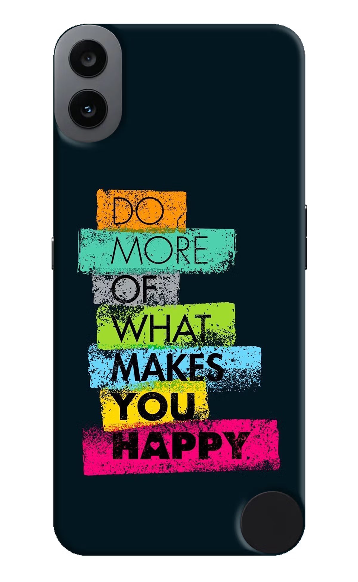 Do More Of What Makes You Happy CMF by Nothing Phone 1 Hard Case Back Cover by Casekaro