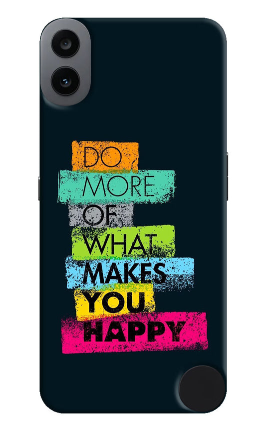 Do More Of What Makes You Happy CMF by Nothing Phone 1 Hard Case Back Cover by Casekaro