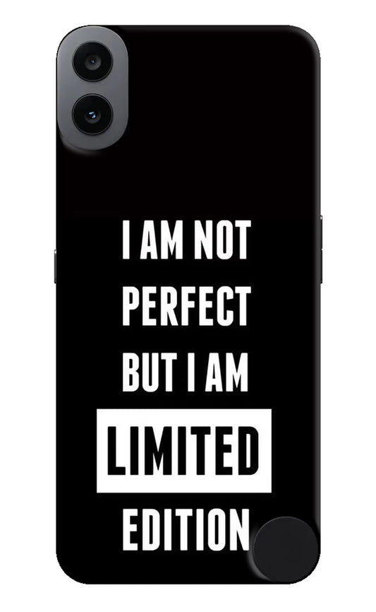 I Am Not Perfect But I Am Limited Edition CMF by Nothing Phone 1 Hard Case Back Cover by Casekaro
