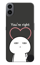 You're Right CMF by Nothing Phone 1 Hard Case Back Cover by Casekaro