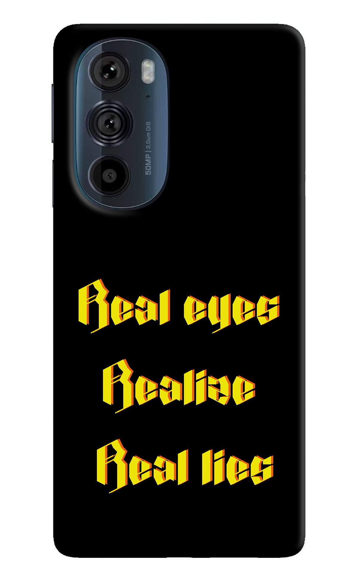 Real Eyes Realize Real Lies Moto Edge 30 Pro Back Cover