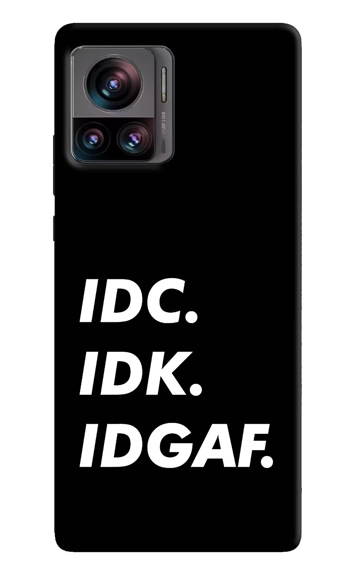 Idc Idk Idgaf Moto Edge 30 Ultra Hard Case Back Cover by Casekaro