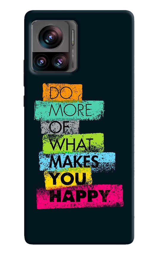 Do More Of What Makes You Happy Moto Edge 30 Ultra Back Cover