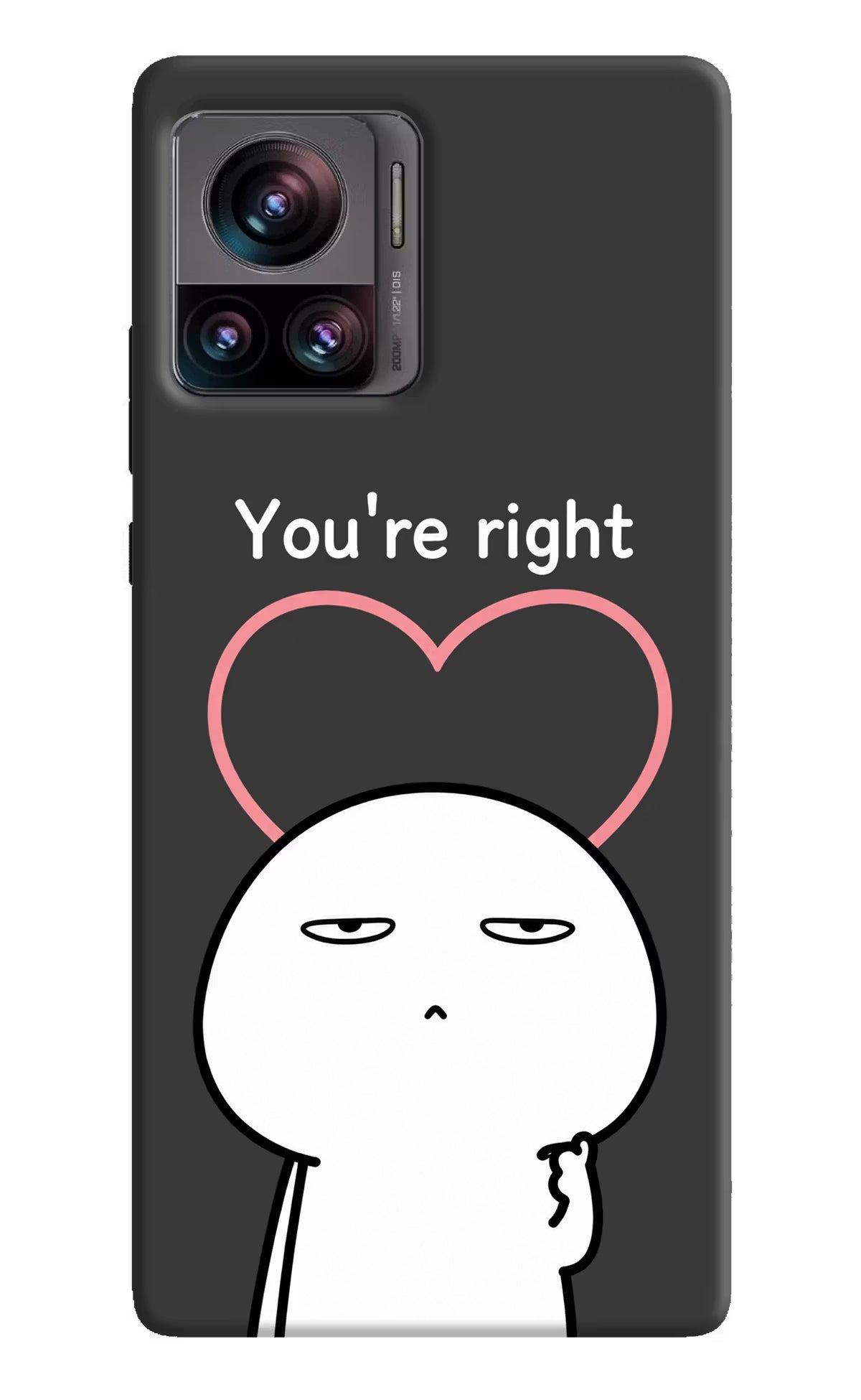 You're Right Moto Edge 30 Ultra Back Cover