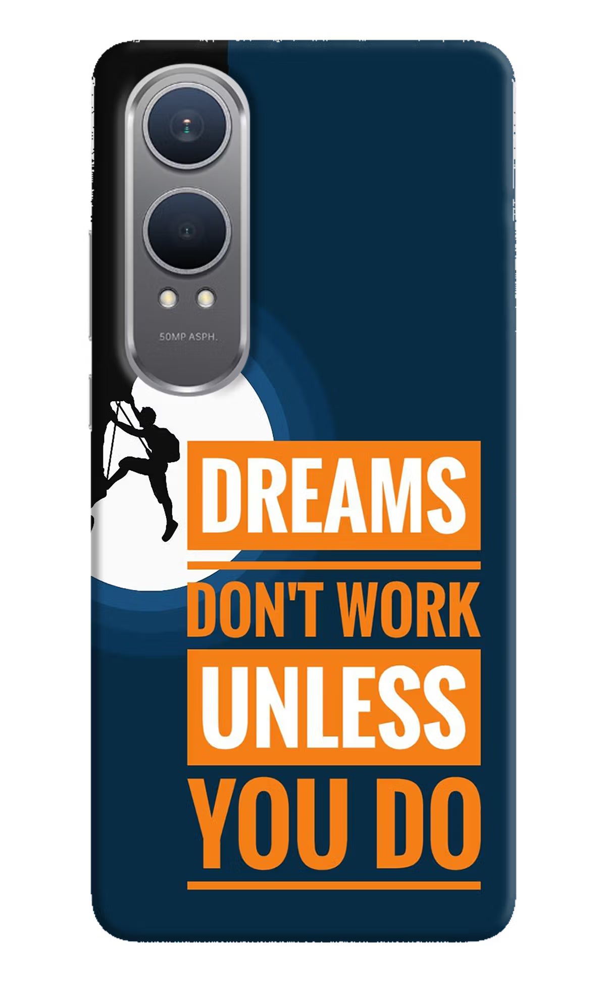 Dreams Don’T Work Unless You Do OnePlus Nord CE4 Lite Hard Case Back Cover by Casekaro
