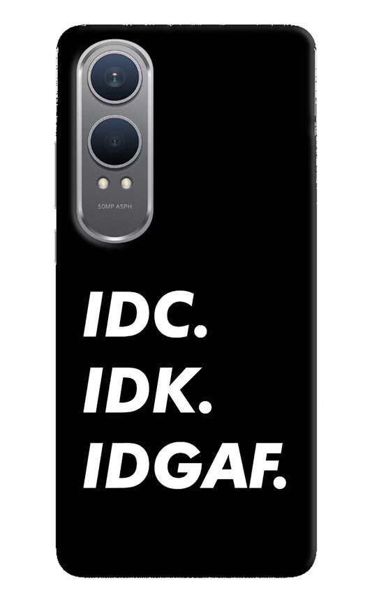 Idc Idk Idgaf OnePlus Nord CE4 Lite Hard Case Back Cover by Casekaro