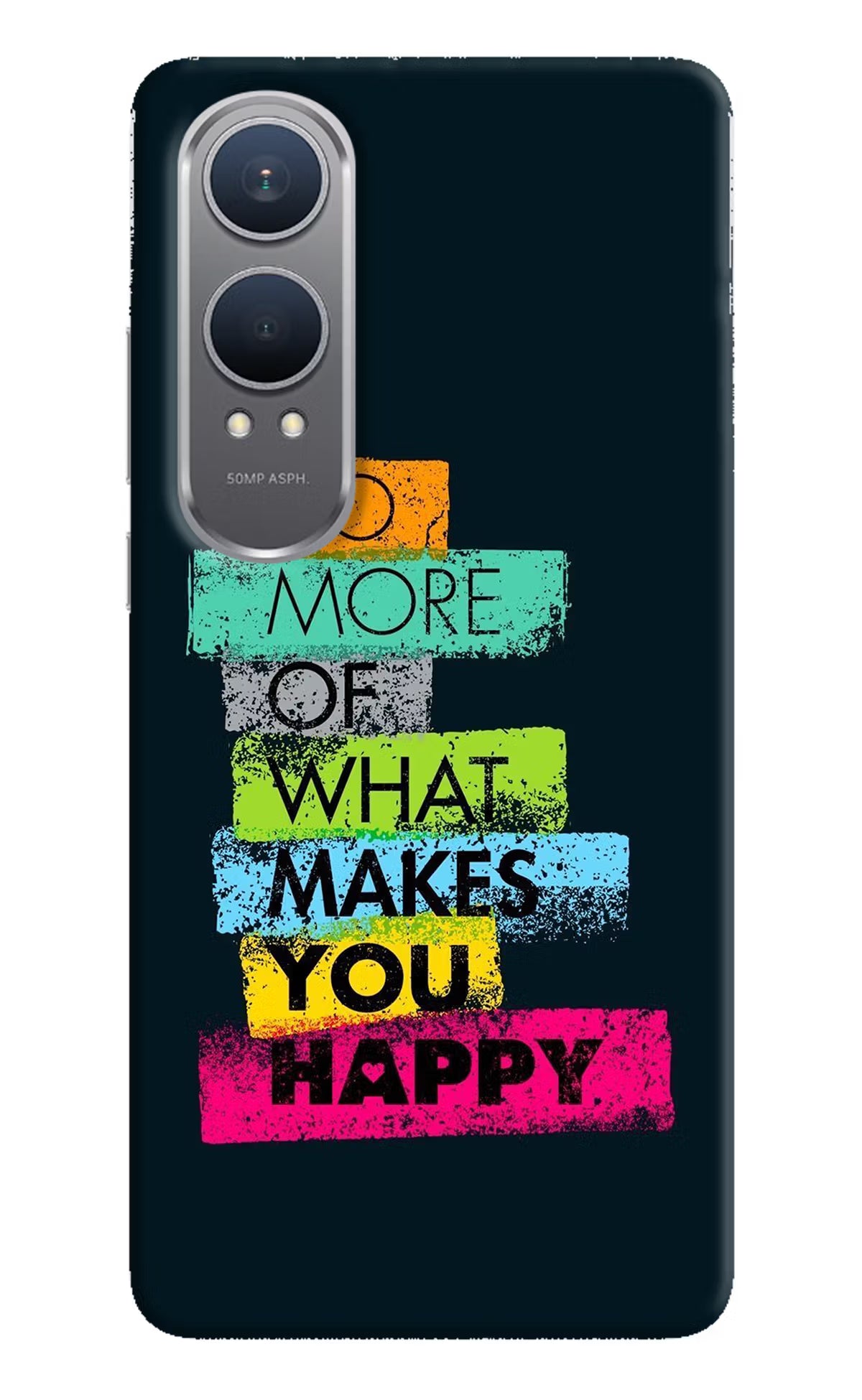 Do More Of What Makes You Happy OnePlus Nord CE4 Lite Hard Case Back Cover by Casekaro