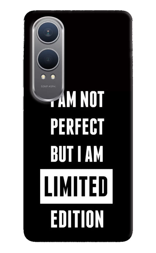 I Am Not Perfect But I Am Limited Edition OnePlus Nord CE4 Lite Hard Case Back Cover by Casekaro