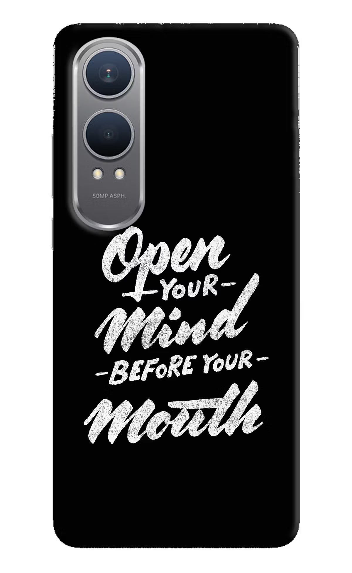 Open Your Mind Before Your Mouth OnePlus Nord CE4 Lite Hard Case Back Cover by Casekaro