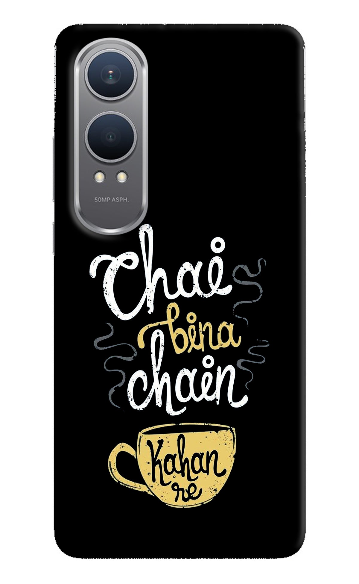 Chai Bina Chain Kaha Re OnePlus Nord CE4 Lite Back Cover