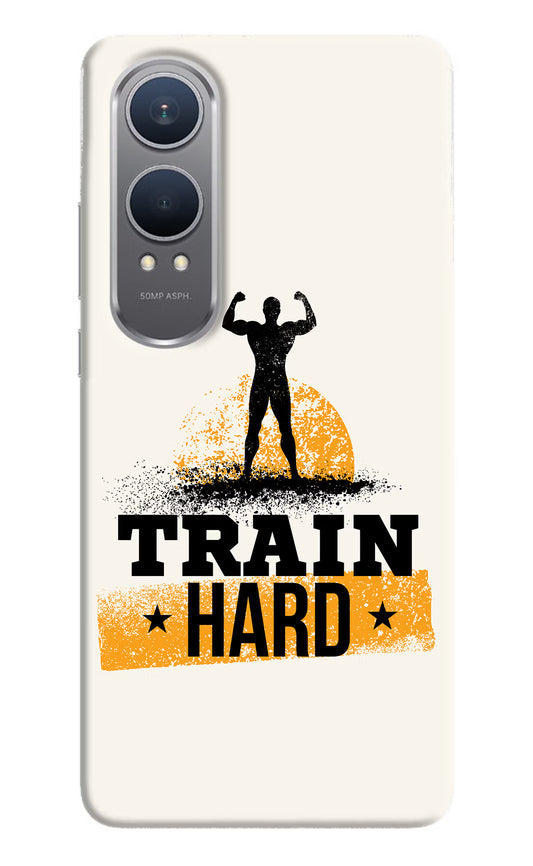 Train Hard OnePlus Nord CE4 Lite Hard Case Back Cover by Casekaro