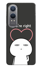 You're Right OnePlus Nord CE4 Lite Hard Case Back Cover by Casekaro