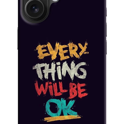 Everything Will Be Ok iPhone 16 Hard Case Back Cover by Casekaro