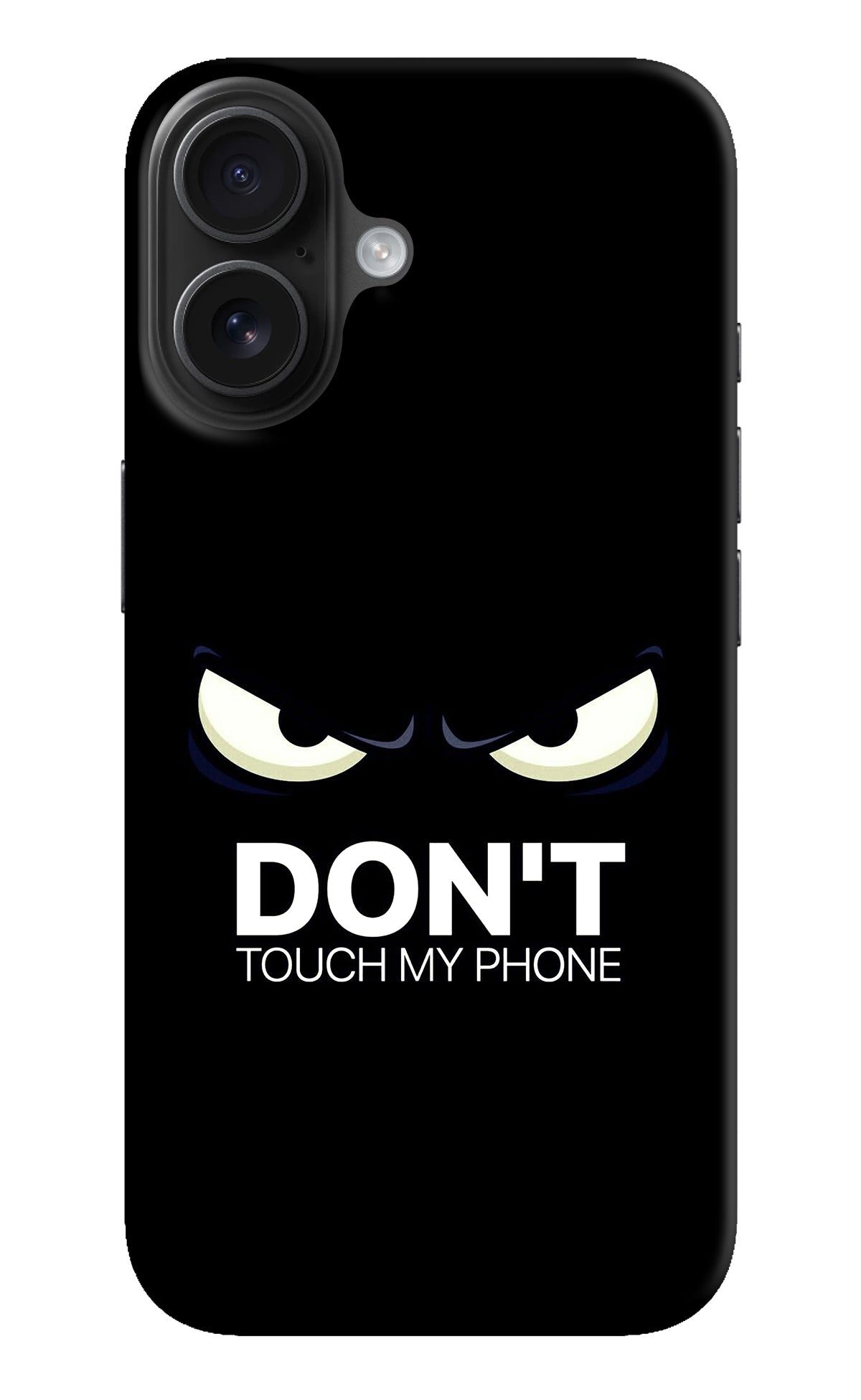 Don'T Touch My Phone iPhone 16 Back Cover