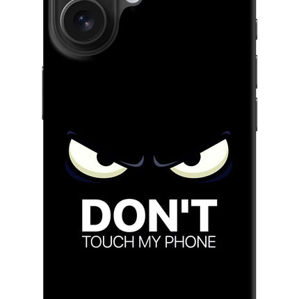 Don'T Touch My Phone iPhone 16 Hard Case Back Cover by Casekaro