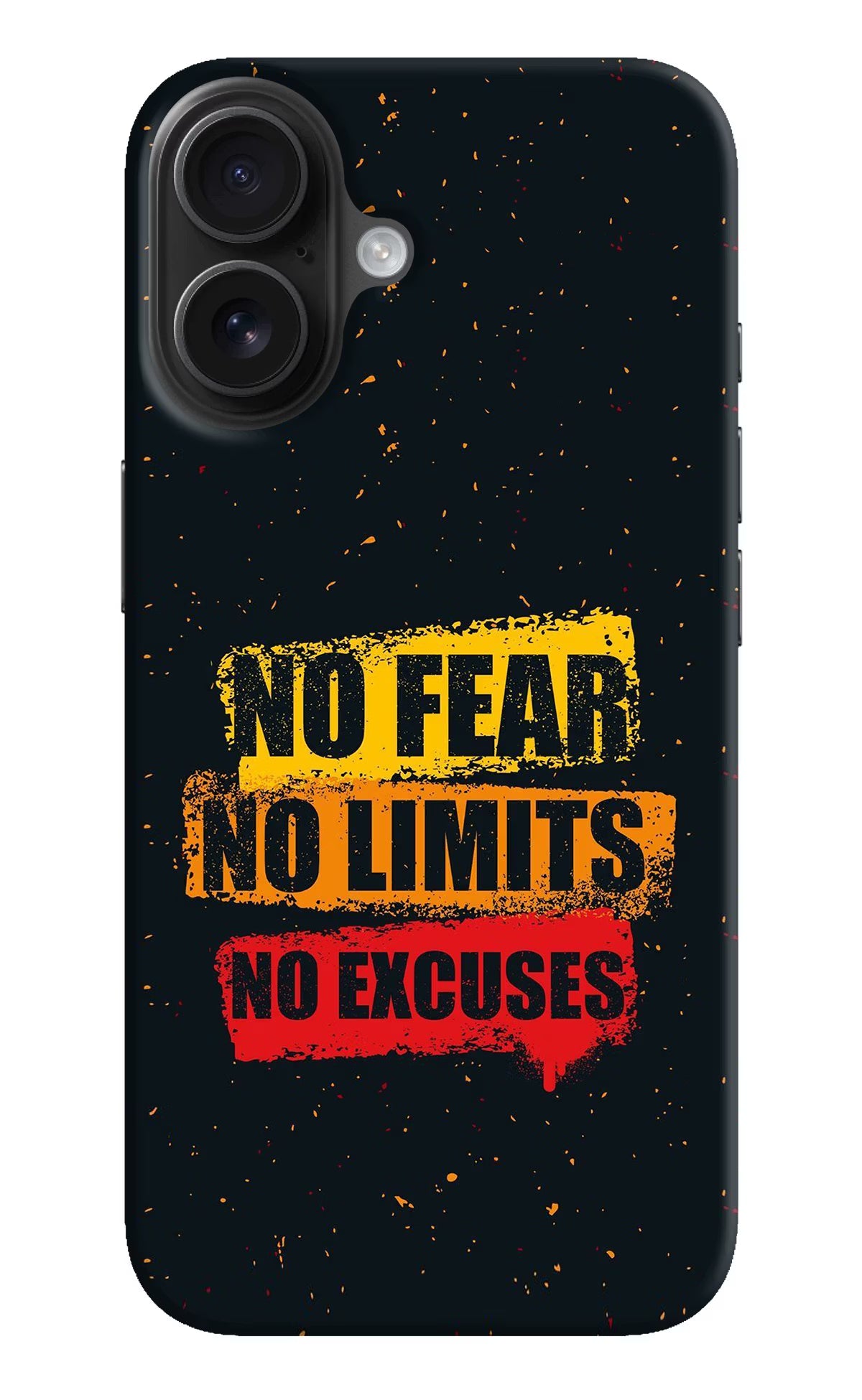No Fear No Limits No Excuse iPhone 16 Hard Case Back Cover by Casekaro