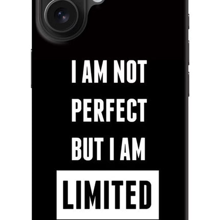 I Am Not Perfect But I Am Limited Edition iPhone 16 Hard Case Back Cover by Casekaro
