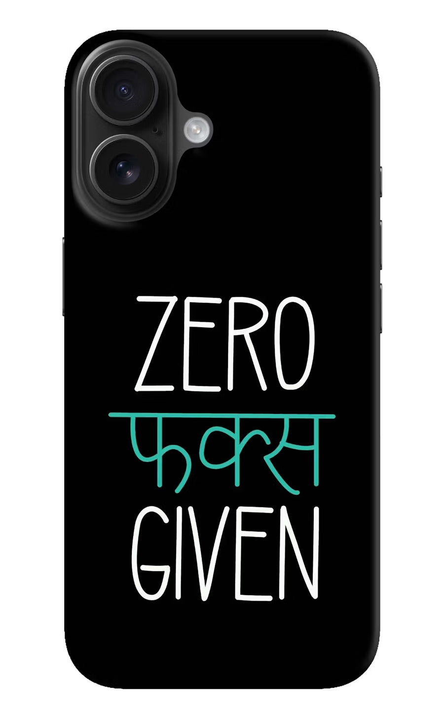 Zero Fucks Given iPhone 16 Back Cover, Hard case