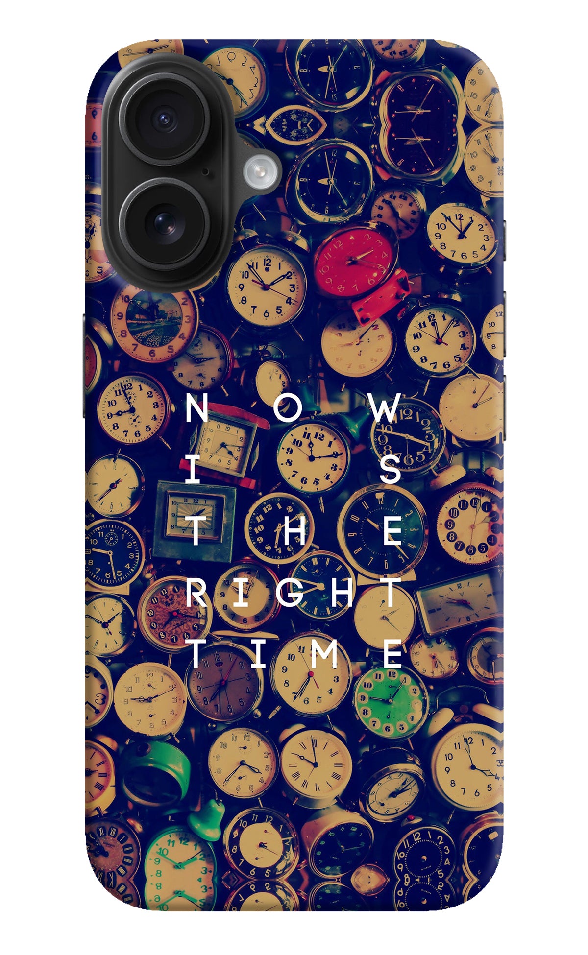 Now is the Right Time Quote iPhone 16 Back Cover