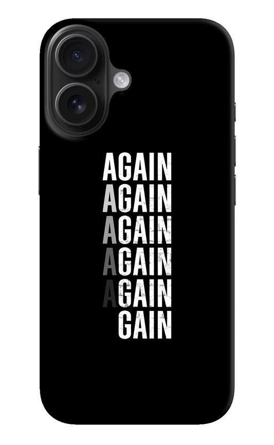 Again Again Gain iPhone 16 Back Cover