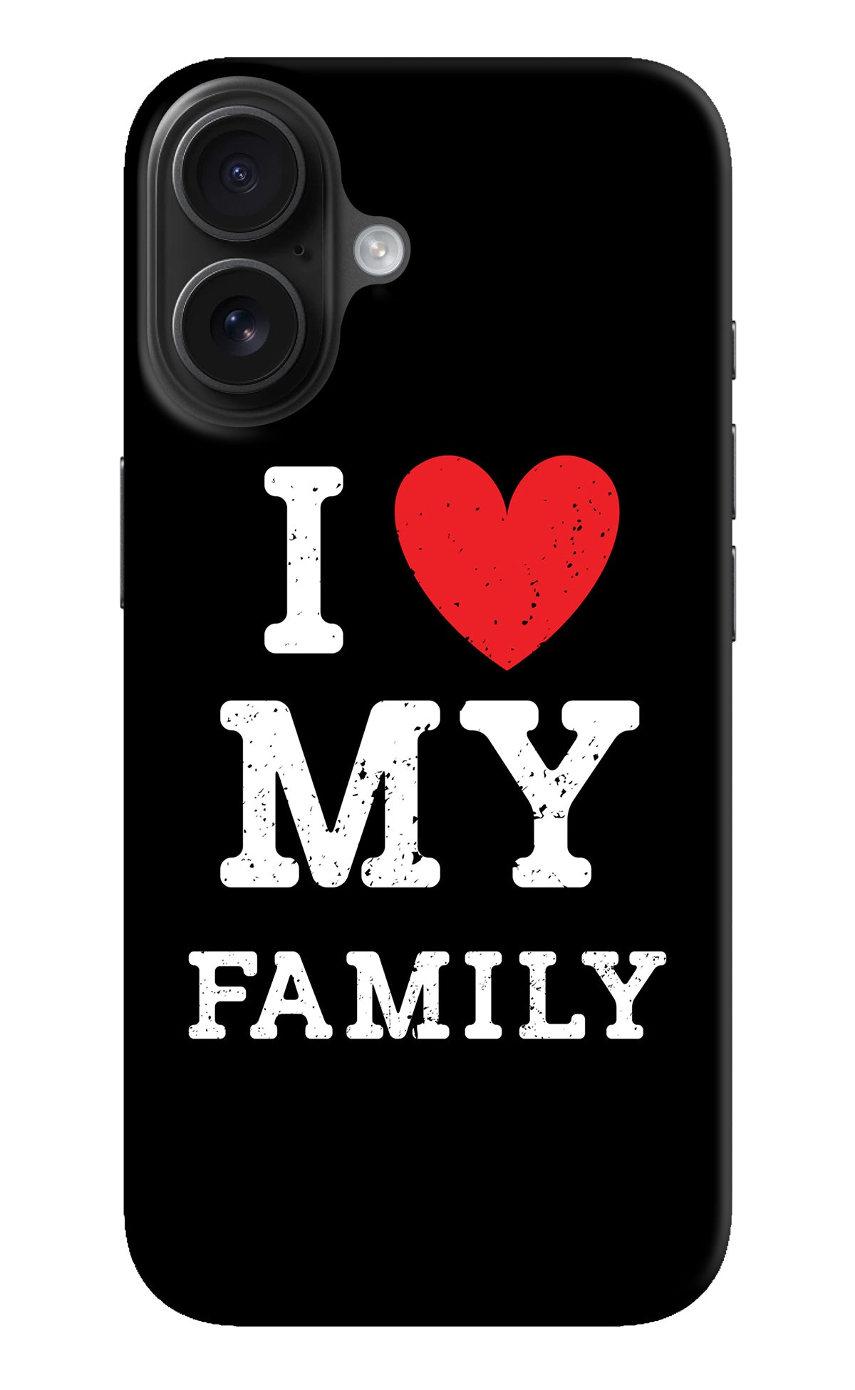 I Love My Family iPhone 16 Back Cover