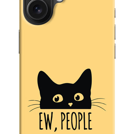 Ew People Catitude iPhone 16 Hard Case Back Cover by Casekaro