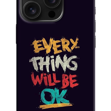 Everything Will Be Ok iPhone 16 Pro Hard Case Back Cover by Casekaro