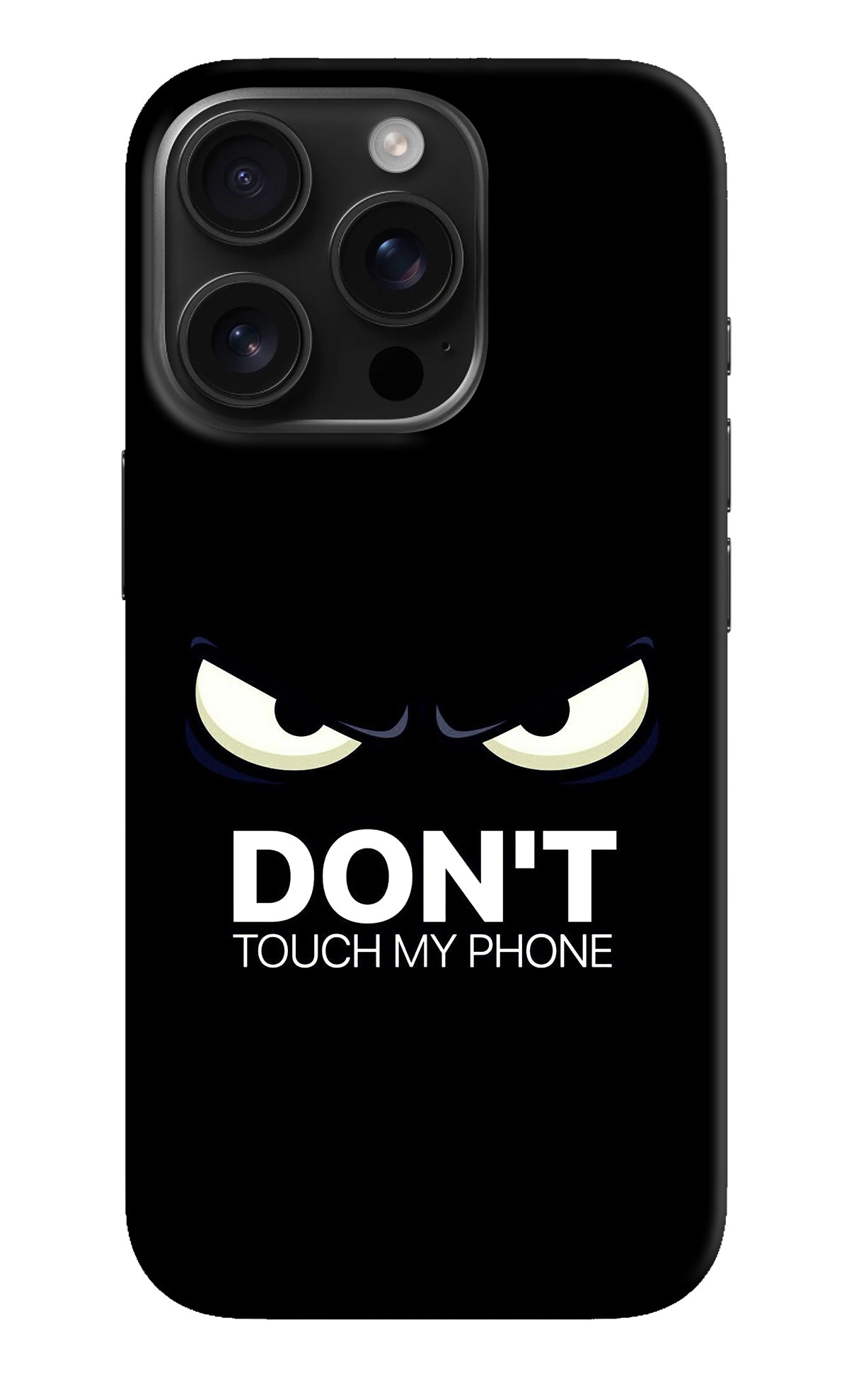 Don'T Touch My Phone iPhone 16 Pro Back Cover