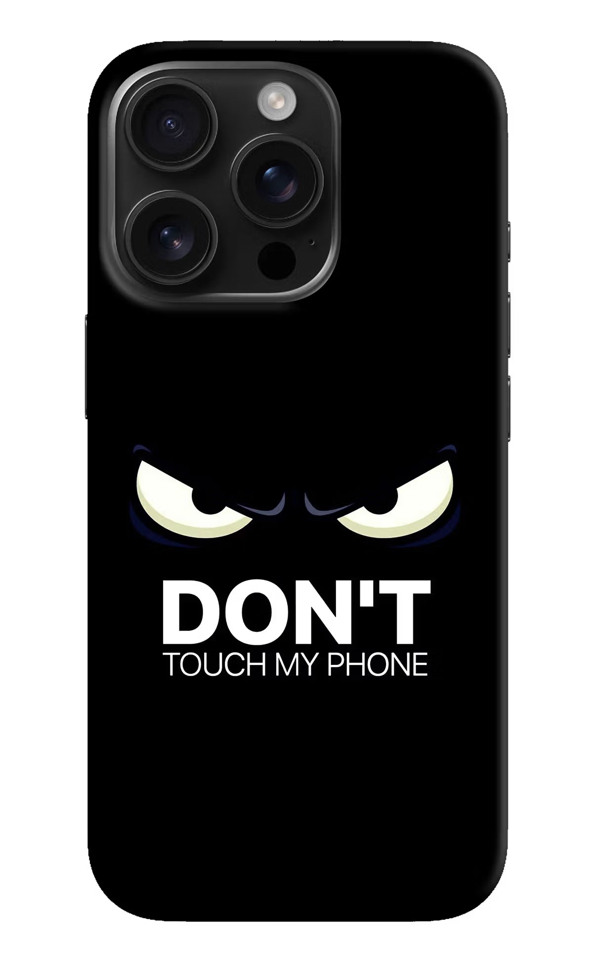 Don'T Touch My Phone iPhone 16 Pro Hard Case Back Cover by Casekaro
