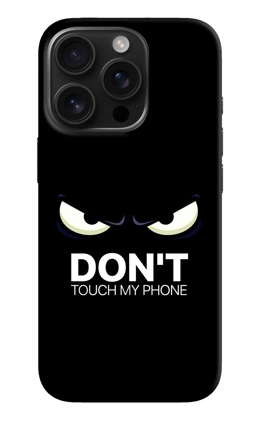Don'T Touch My Phone iPhone 16 Pro Back Cover, Hard case