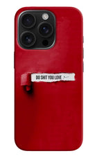 Do Shit You Love iPhone 16 Pro Hard Case Back Cover by Casekaro
