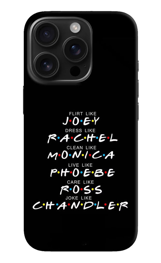 FRIENDS Character iPhone 16 Pro Hard Case Back Cover by Casekaro