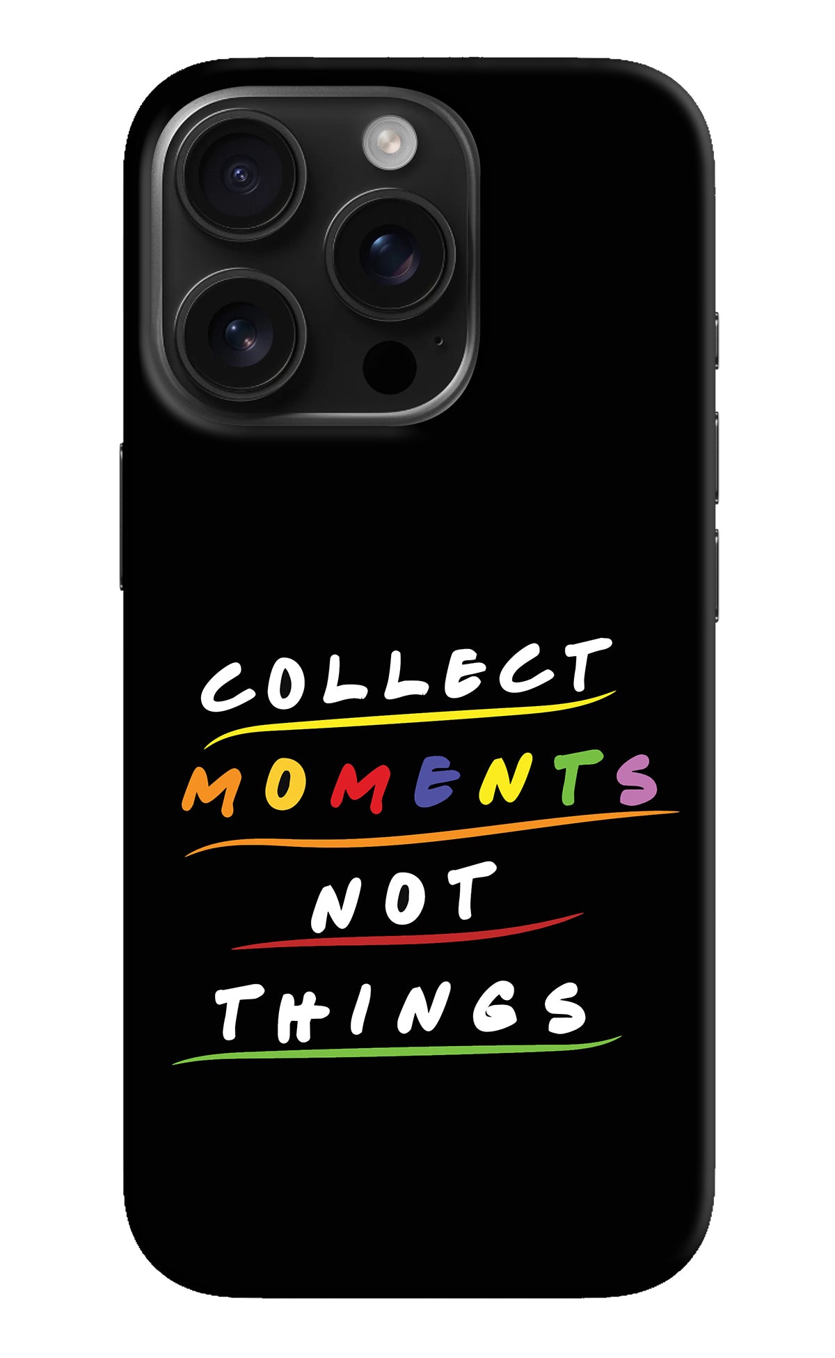 Collect Moments Not Things iPhone 16 Pro Back Cover