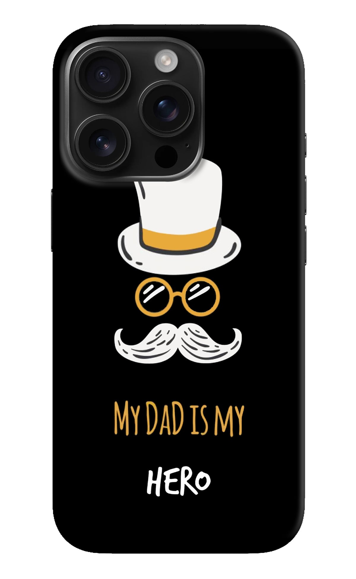 My Dad Is My Hero iPhone 16 Pro Back Cover