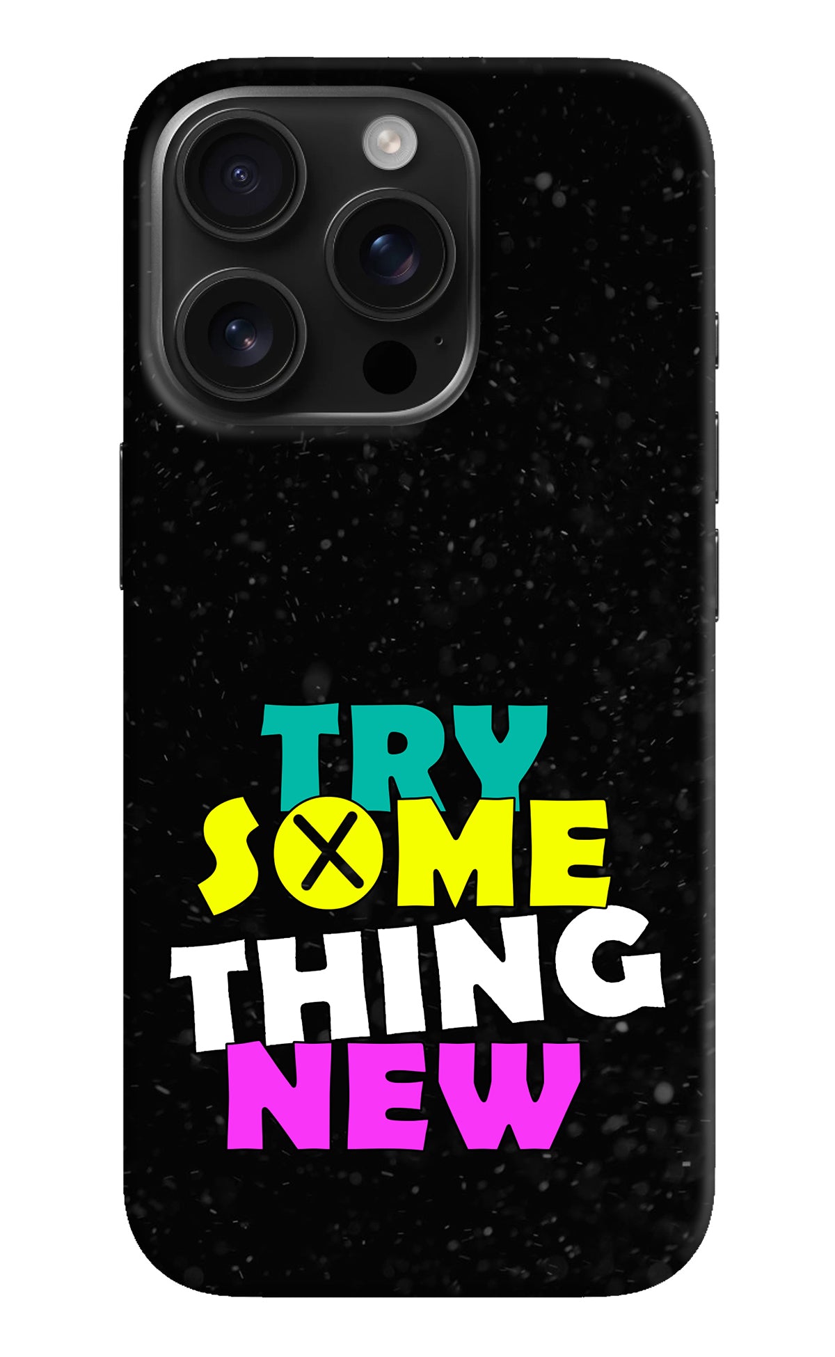 Try Something New iPhone 16 Pro Back Cover