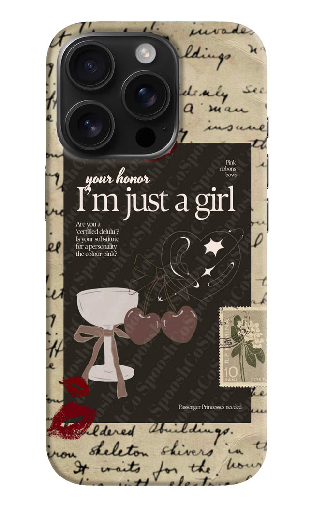 I am just a girl iPhone 16 Pro Hard Case Back Cover by Casekaro
