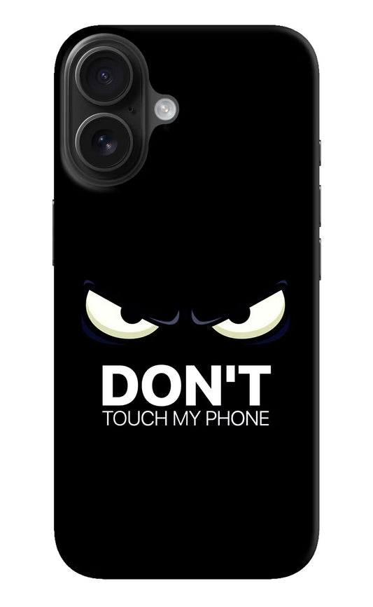 Don'T Touch My Phone iPhone 16 Plus Hard Case Back Cover by Casekaro