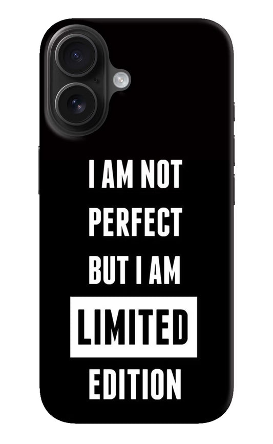 I Am Not Perfect But I Am Limited Edition iPhone 16 Plus Hard Case Back Cover by Casekaro
