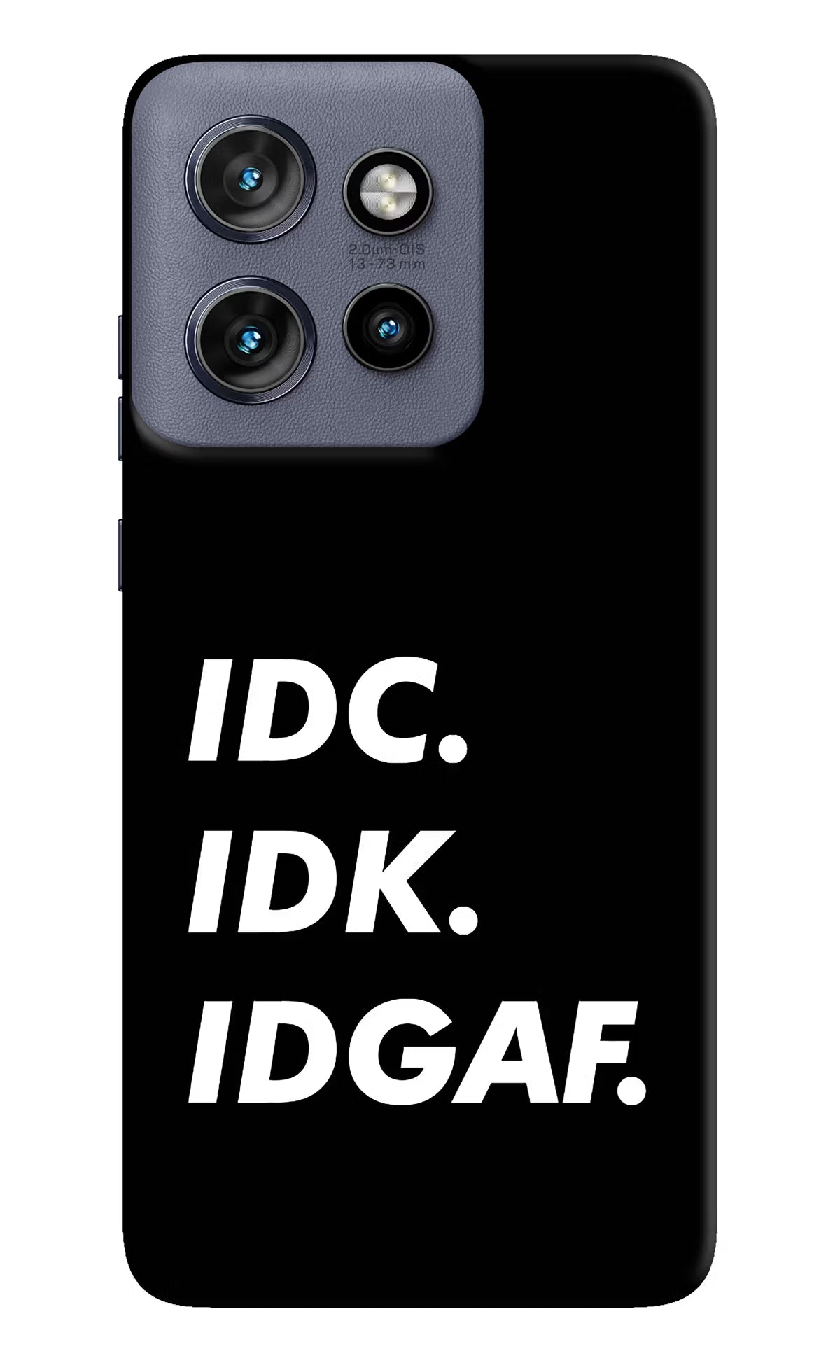 Idc Idk Idgaf Moto Edge 50 Neo Hard Case Back Cover by Casekaro