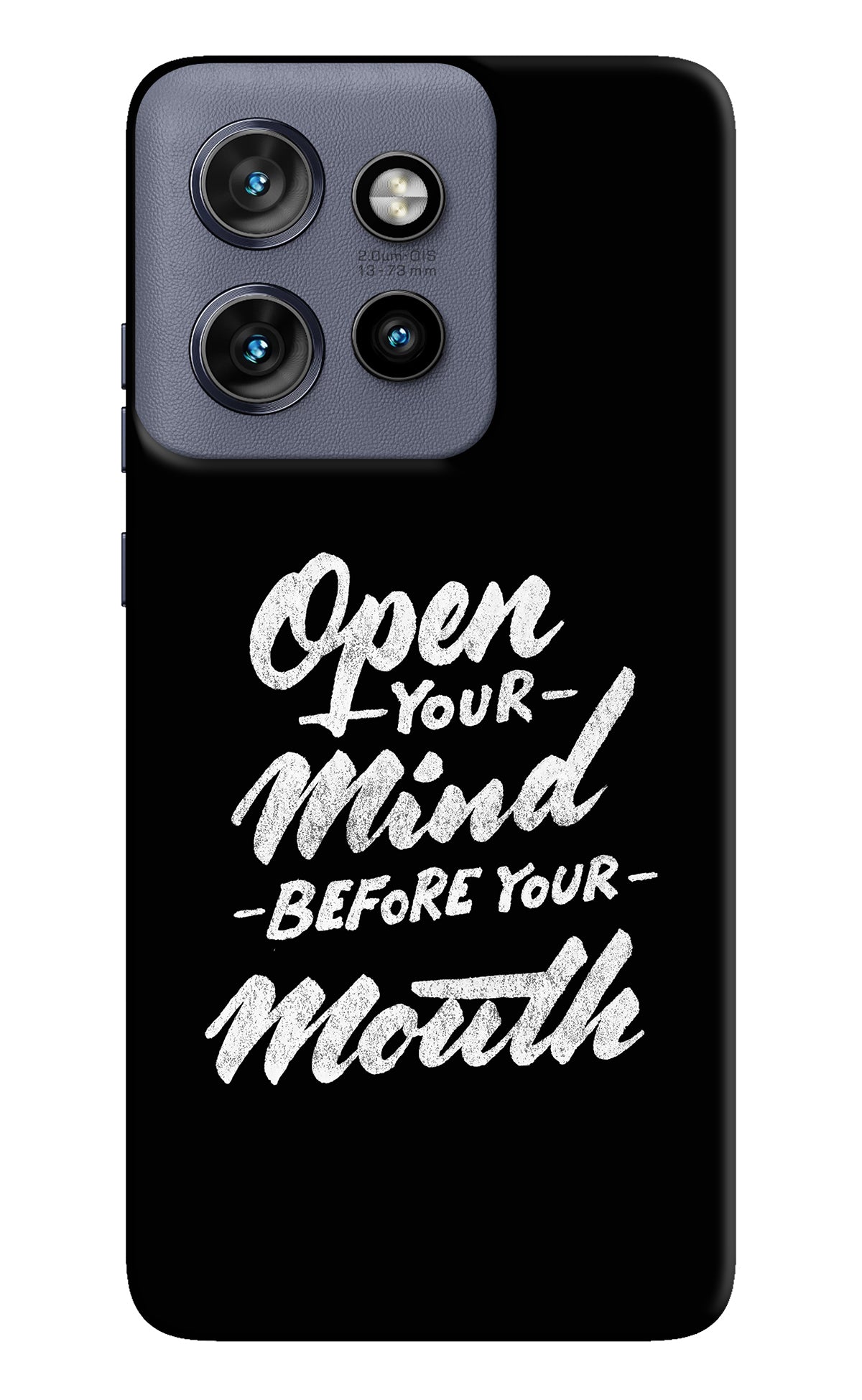 Open Your Mind Before Your Mouth Moto Edge 50 Neo Back Cover