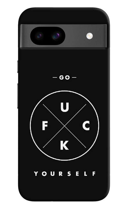Go Fuck Yourself Google Pixel 8A Hard Case Back Cover by Casekaro