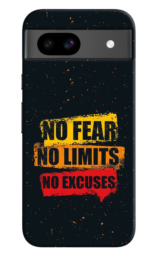 No Fear No Limits No Excuse Google Pixel 8A Hard Case Back Cover by Casekaro
