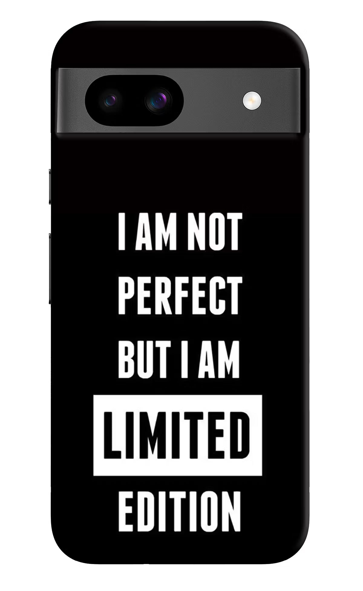 I Am Not Perfect But I Am Limited Edition Google Pixel 8A Hard Case Back Cover by Casekaro