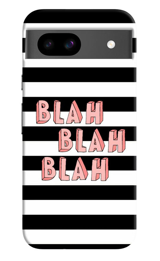Blah Blah Blah Google Pixel 8A Hard Case Back Cover by Casekaro