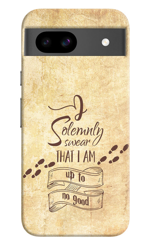 I Solemnly swear that i up to no good Google Pixel 8A Hard Case Back Cover by Casekaro
