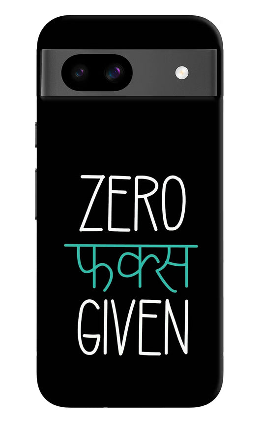Zero Fucks Given Google Pixel 8A Hard Case Back Cover by Casekaro