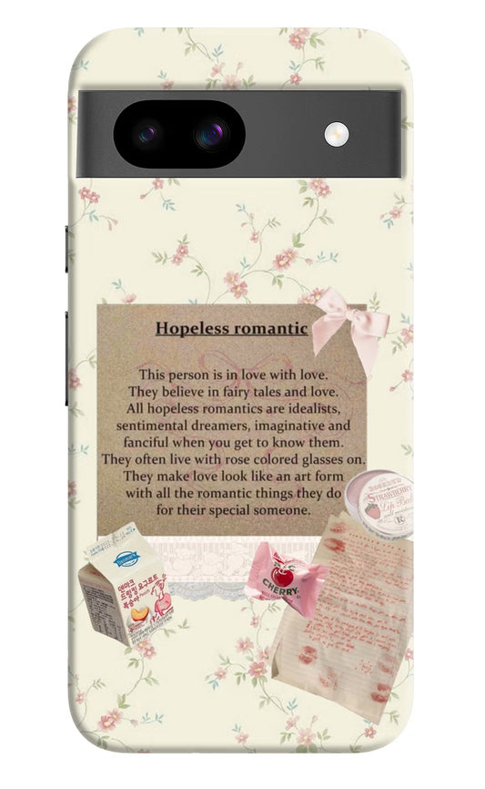 Hopeless Romantic Google Pixel 8A Hard Case Back Cover by Casekaro