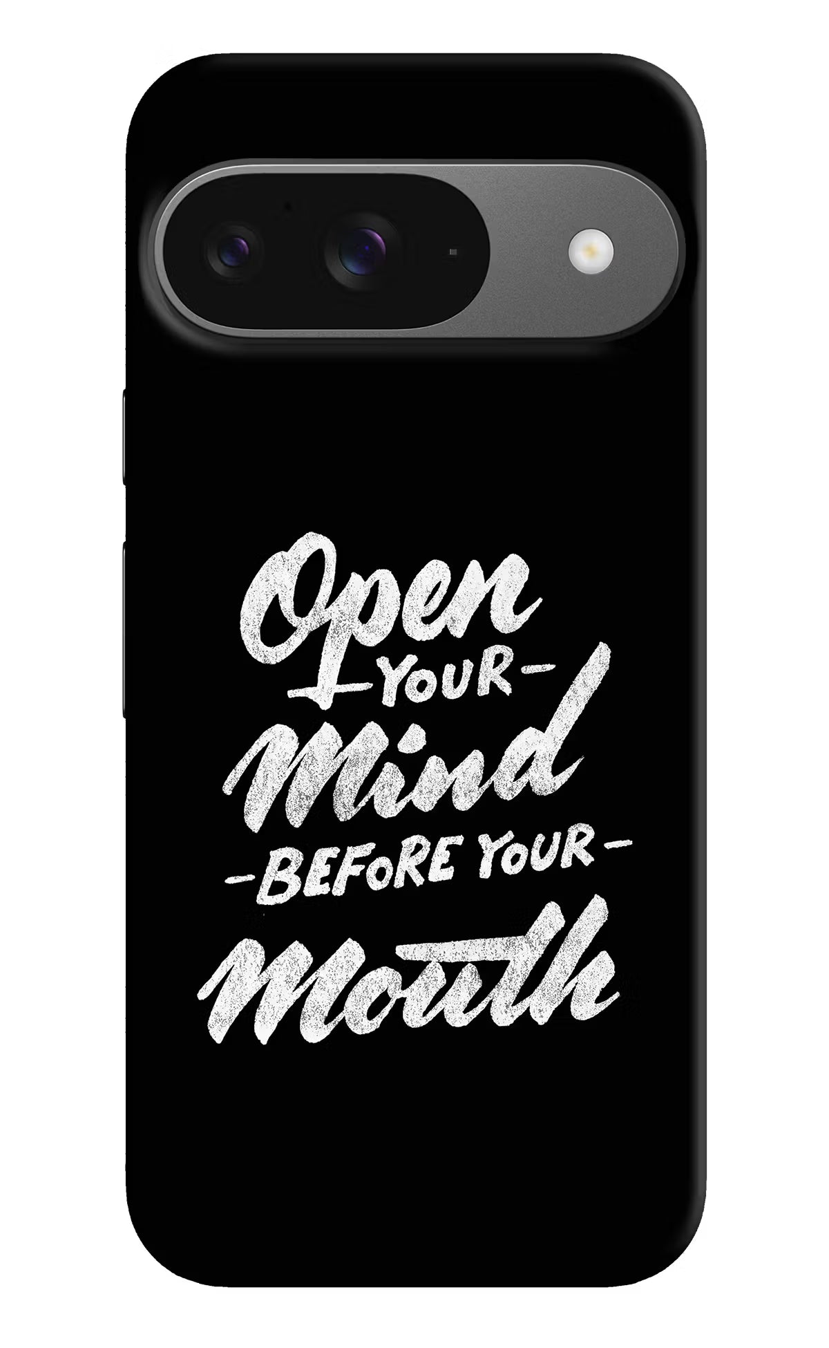 Open Your Mind Before Your Mouth Google Pixel 9 Hard Case Back Cover by Casekaro